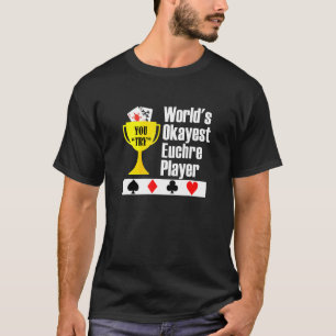 Camiseta Euchre - Jogo Euchre de cartão Jogador Okayest
