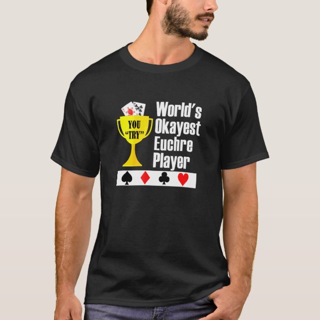 Camiseta Euchre - Jogo Euchre de cartão Jogador Okayest (Frente)