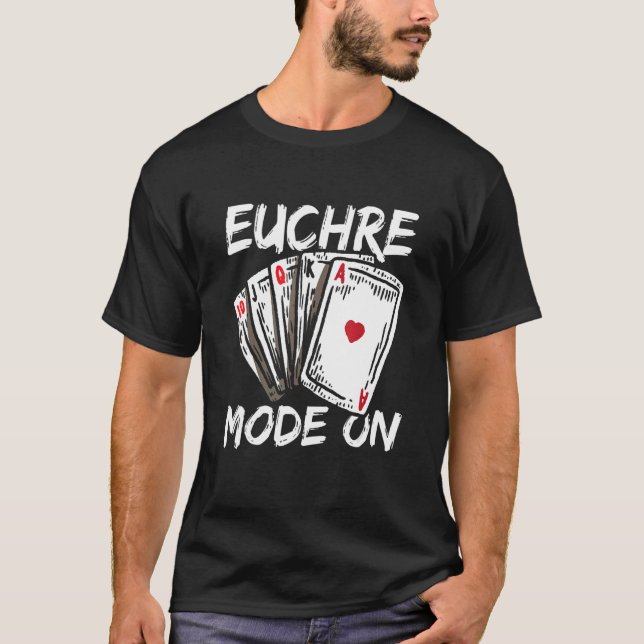 Camiseta Euchre Mode On Para Um Euchre Master (Frente)