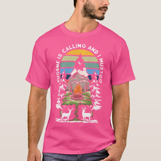 Camiseta Eugene Está Ligando E Eu Preciso Ir Retro Oregon H (Frente)