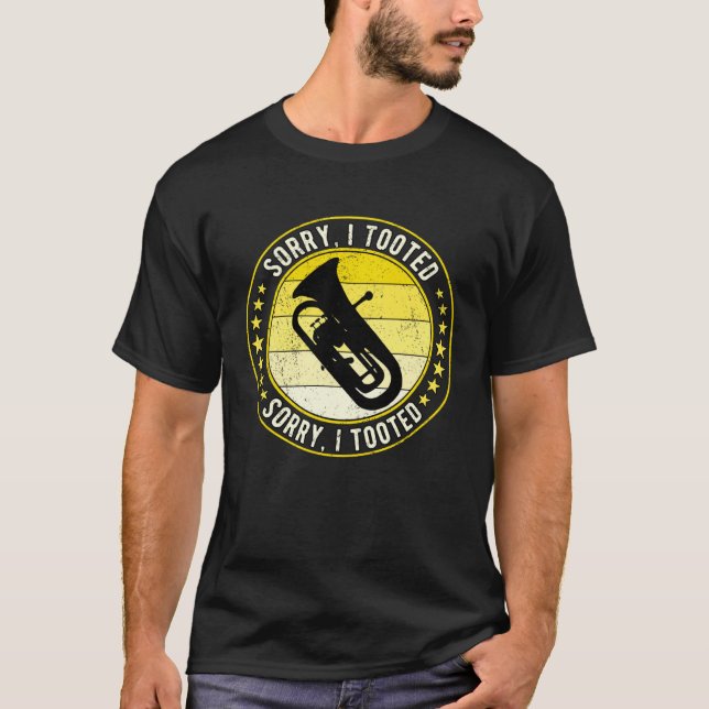 Camiseta Euphonium Player Euphoniumist Sorry I Tooted (Frente)