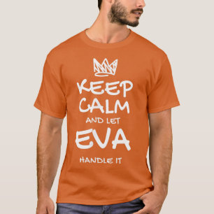 Camiseta Eva Manter Calmo Nome Personalizado Amigos Sarcást