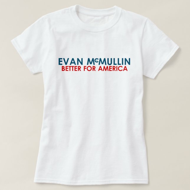 Camiseta Evan McMullin - melhore para América (Frente do Design)