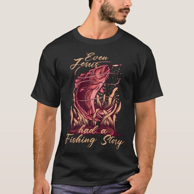 Camiseta Even Jesus Had A Fishing Story Device Fish Trap (Frente)
