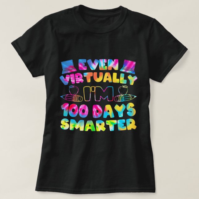 Camiseta Even Virtually I'm 100 Days Smarter 100 Days Of Sc (Frente do Design)