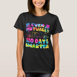 Camiseta Even Virtually I'm 100 Days Smarter 100 Days Of Sc