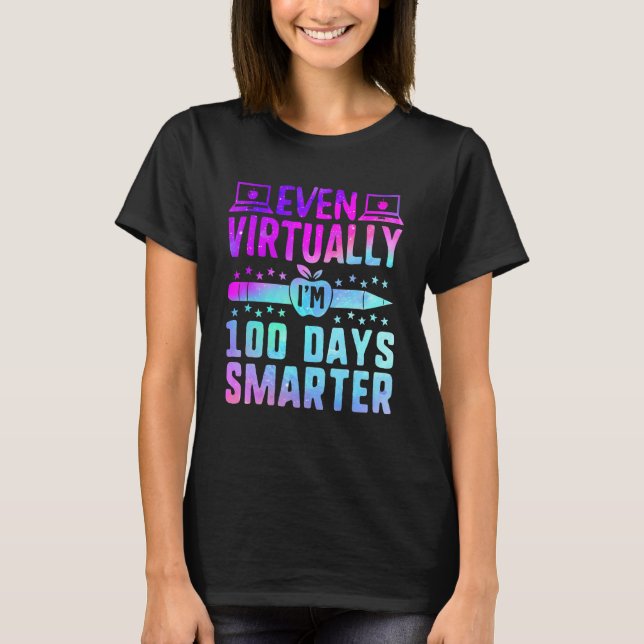 Camiseta Even Virtually I'm 100 Days Smarter Teacher Studen (Frente)