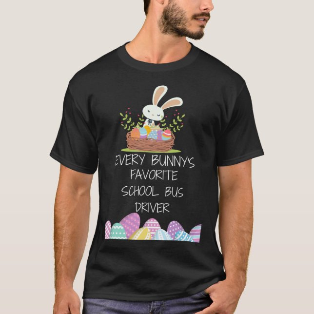 Camiseta ever bunny s favorite school bus driver Easter day (Frente)