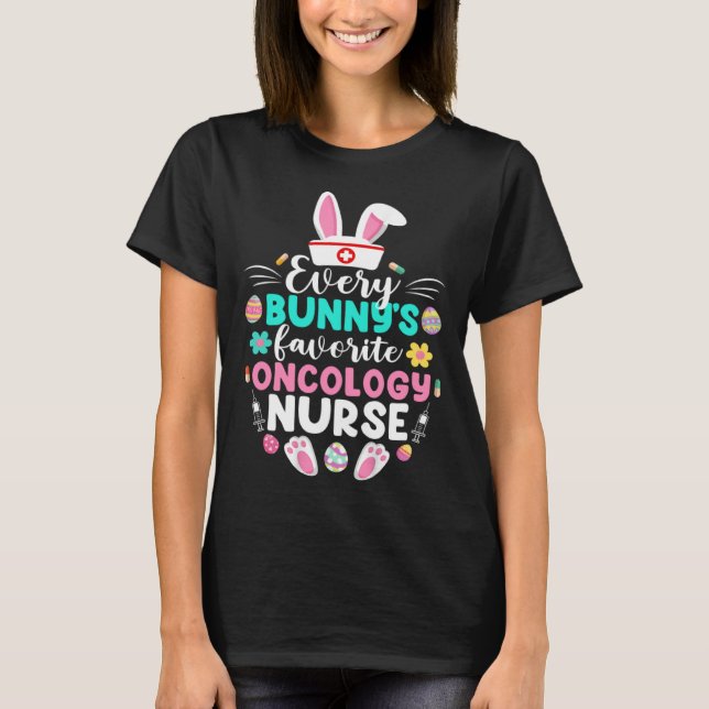 Camiseta Every Bunny s Favorite Oncology Nurse  Easter Day (Frente)