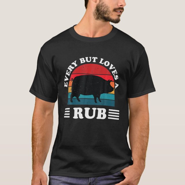 Camiseta Every Butt Loves A Rub Funny BBQ Barbeque Smoker G (Frente)