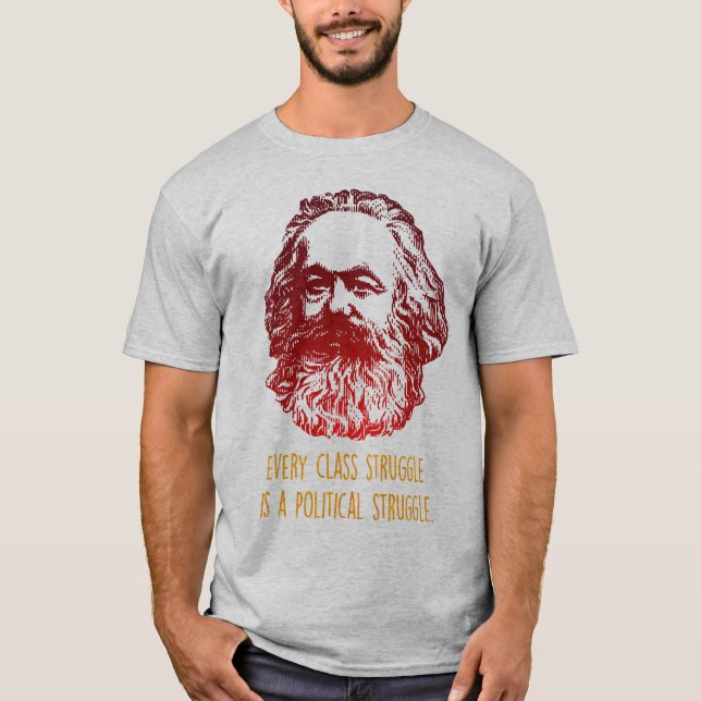 Camiseta Every class struggle is a political struggle (Frente)