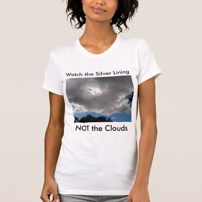 Camiseta Every Cloud Has A Silver Lining T-Shirt (Frente)
