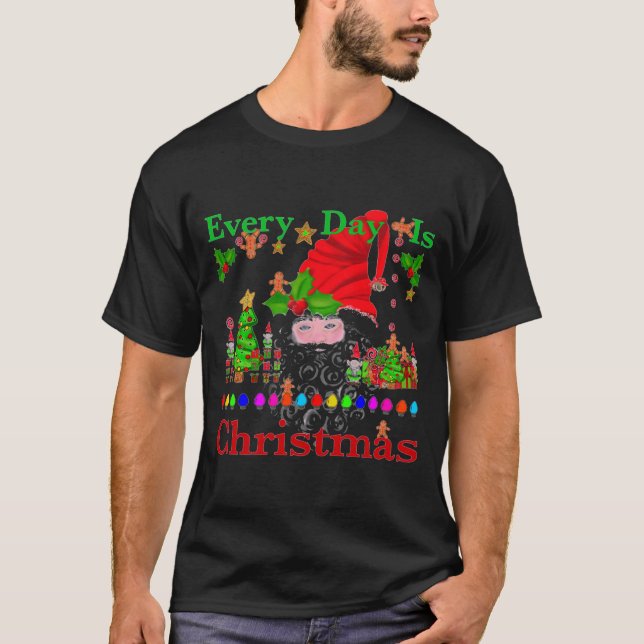 Camiseta Every Day Is Christmas T Shirt  (Frente)