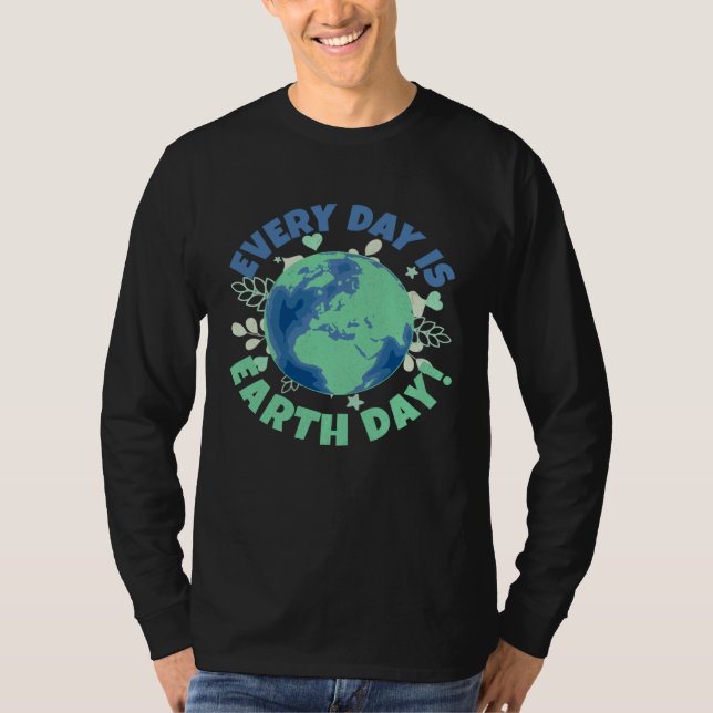 Camiseta Every Day Is Earth Day Environmental Climate Chang (Frente)