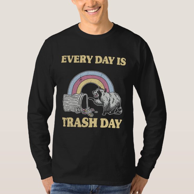 Camiseta Every Day Is Trash Day Garbage Can Rainbow Raccoon (Frente)