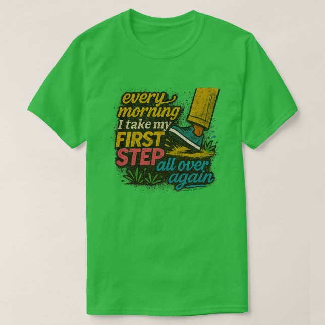 Camiseta Every Morning First Step - T-Shirt (Frente do Design)