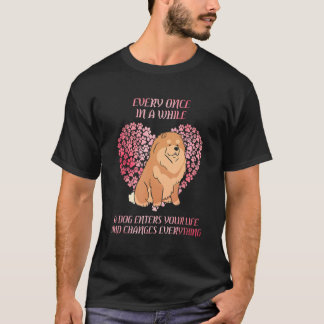 Camiseta Every Once In A While Chow Chow Enter You Life Dog