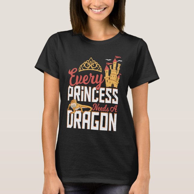 Camiseta Every Princess Needs A Dragon Bearded Dragon Breed (Frente)