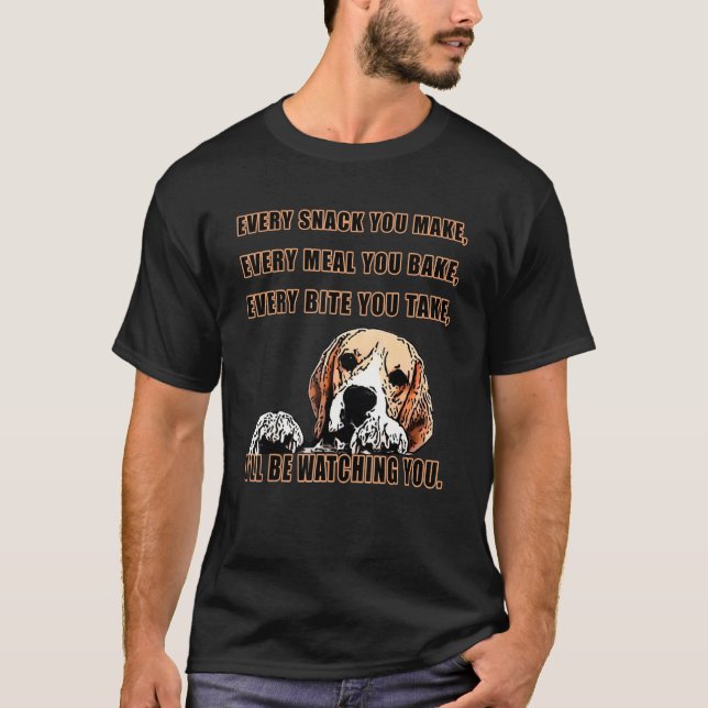 Camiseta Every snack you make - I´ll be watching you. Beagl (Frente)