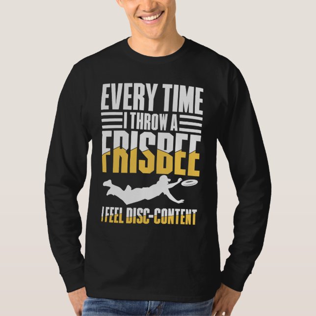 Camiseta Every Time I Throw A Frisbee I Feel Disc Content (Frente)