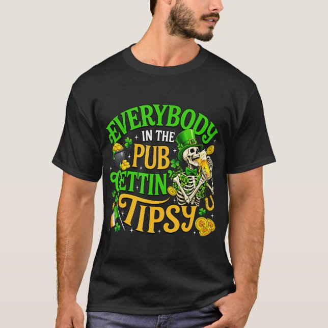Camiseta Everybody In The Pub Getting Tipsy St Patricks Day (Frente)