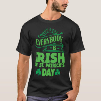 Camiseta Everybody is Irish on St Patricks Day costume Men