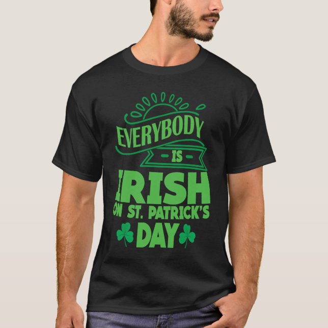 Camiseta Everybody is Irish on St Patricks Day costume Men  (Frente)