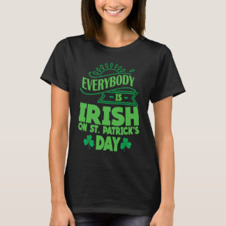 Camiseta Everybody is Irish on St Patricks Day costume Men