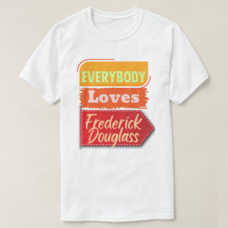 Camiseta Everybody Loves Frederick Douglass Black T-Shirt
