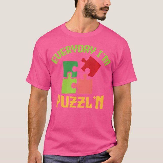 Camiseta Everyday I'M Puzzl'N - Jigsaw Puzzle Master Puzzli (Frente)