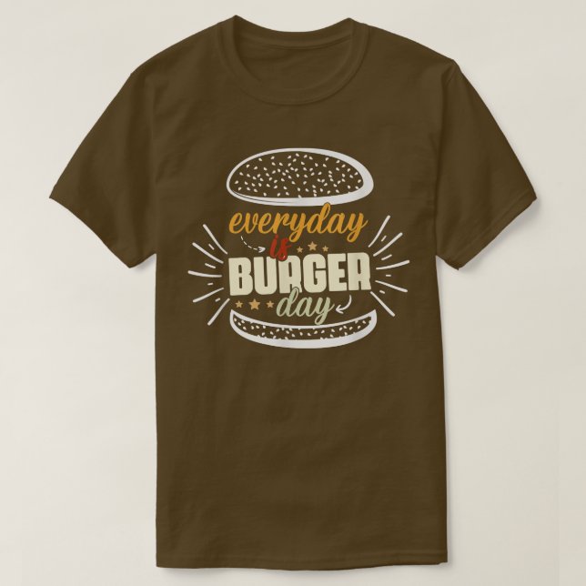 Camiseta Everyday is burger day Funny Dad Meat BBQ Every da (Frente do Design)