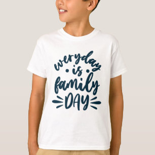 Camiseta Everyday is Family Day