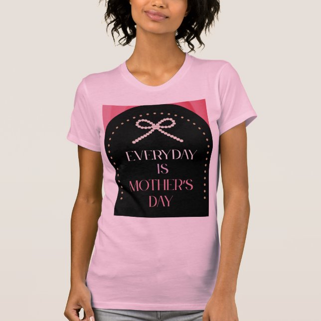 Camiseta Everyday is Mothers Day Elegance Pink Bow Shirt (Frente)