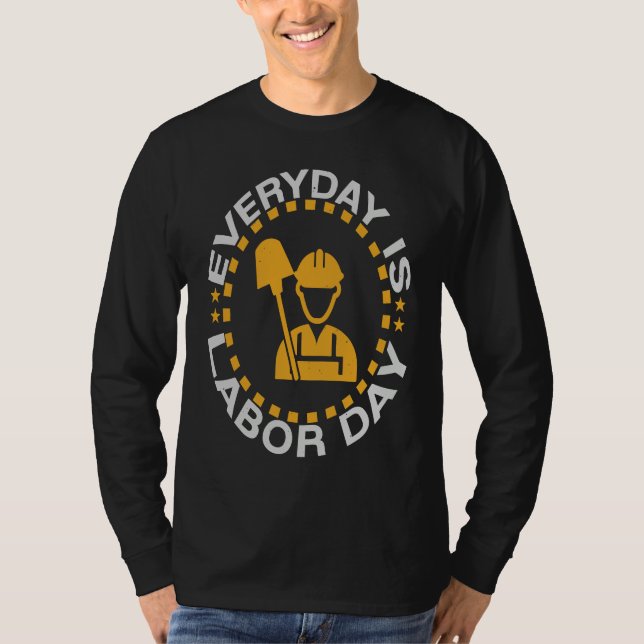 Camiseta Everyday Labor Day Happy Union Worker Laborer (Frente)