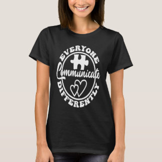 Camiseta Everyone Communicate Differently Autism Awareness 