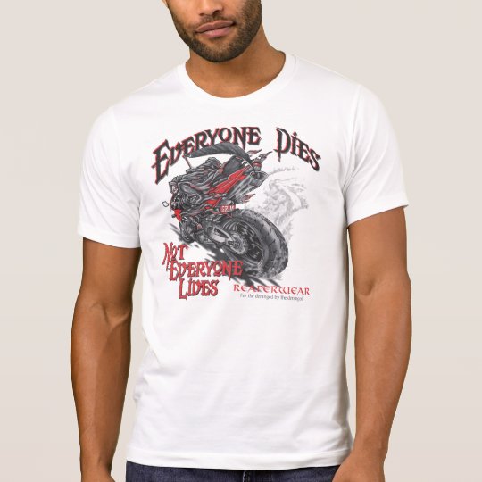 Camiseta "Everyone Dies"