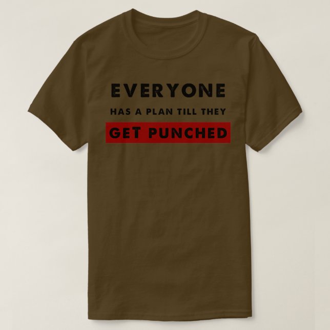 Camiseta Everyone Has a Plan Till They Get Punched (Frente do Design)