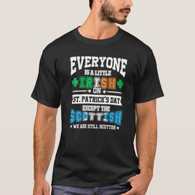 Camiseta Everyone Is Irish Except Scottish On St  Patrick S (Frente)