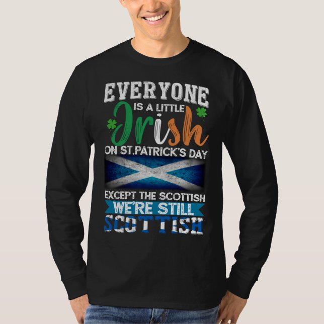 Camiseta Everyone Is Little Irish On St Patrick s Day Excep (Frente)