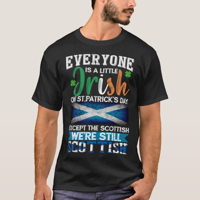 Camiseta Everyone Is Little Irish On St Patrick s Day Excep (Frente)
