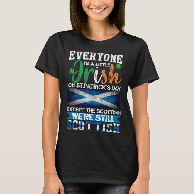 Camiseta Everyone Is Little Irish On St Patrick s Day Excep (Frente)