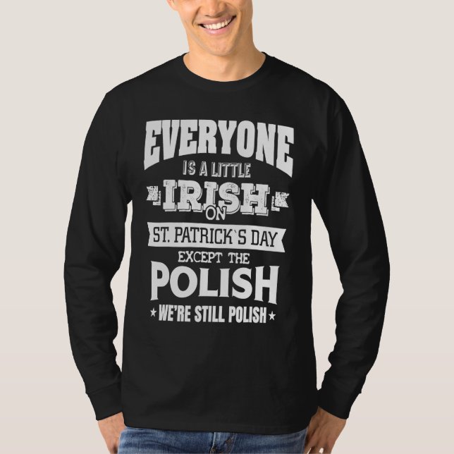 Camiseta Everyone is little Irish on St Patrick's day excep (Frente)