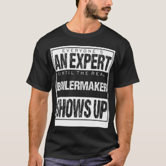 Camiseta Everyones An Epert Untilhe Boilermaker Shows famil