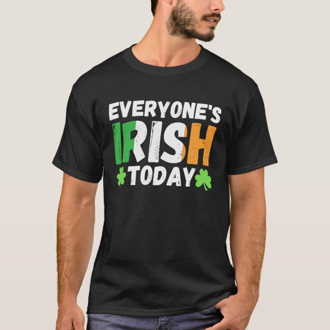 Camiseta Everyone's irish today  st patrick's day paddy gre (Frente)