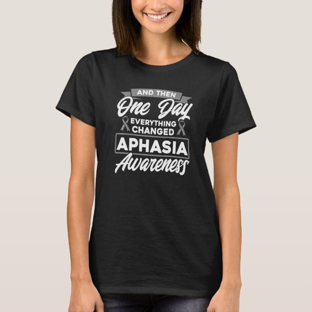 Camiseta Everything Changed Aphasia Awareness Premium 1 (Frente)