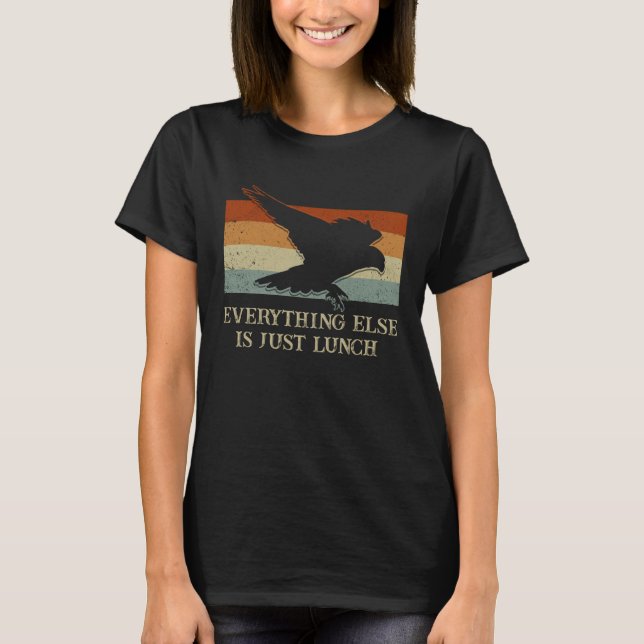 Camiseta Everything Else Is Just Lunch Falconry  Falconer H (Frente)