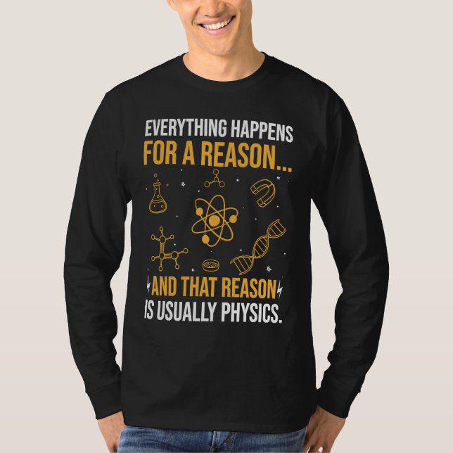 Camiseta Everything happens for a reason and that reason is (Frente)