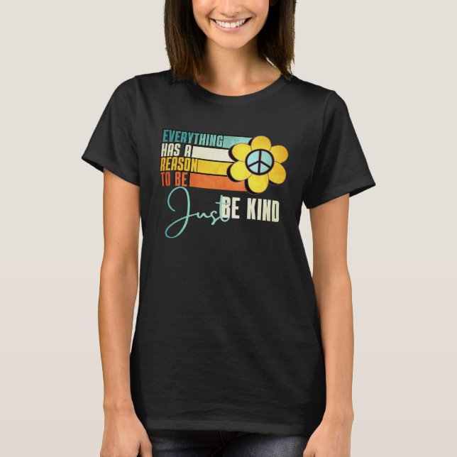 Camiseta Everything Has A Reason To Be Just Be Kind Sunflow (Frente)