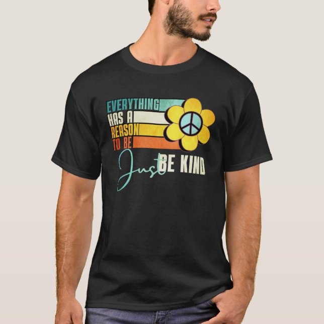 Camiseta Everything Has A Reason To Be Just Be Kind Sunflow (Frente)