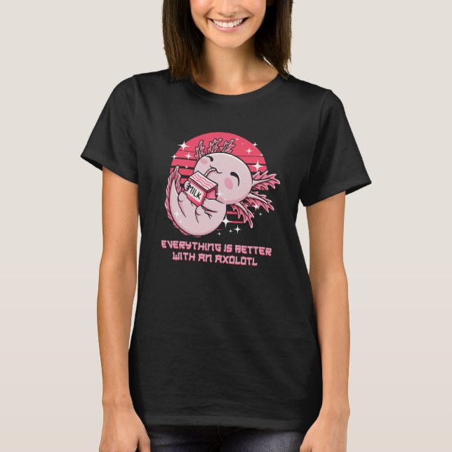 Camiseta Everything Is Better with an Axolotl Salamander An (Frente)